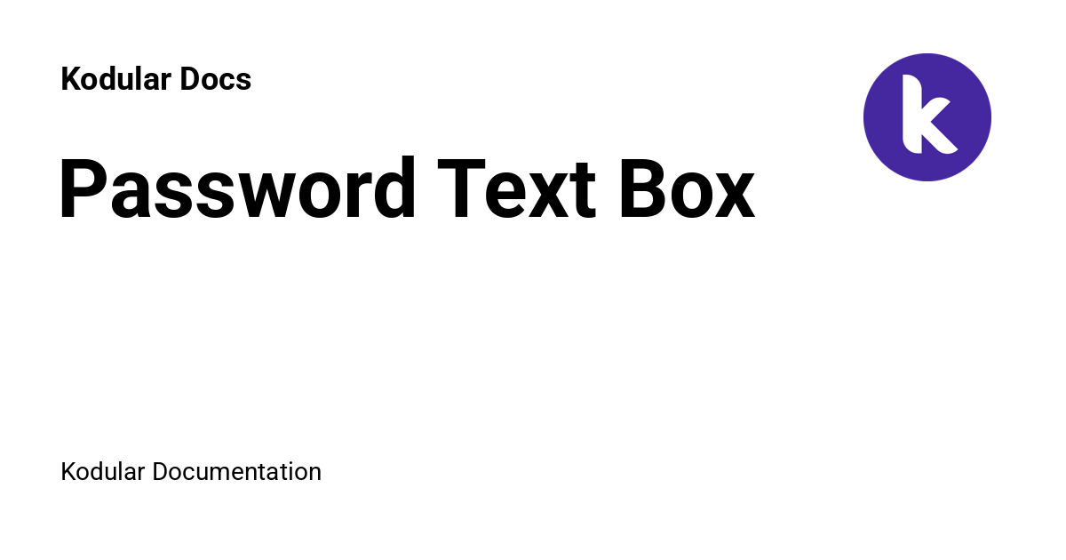 Password Text Box - Kodular Docs