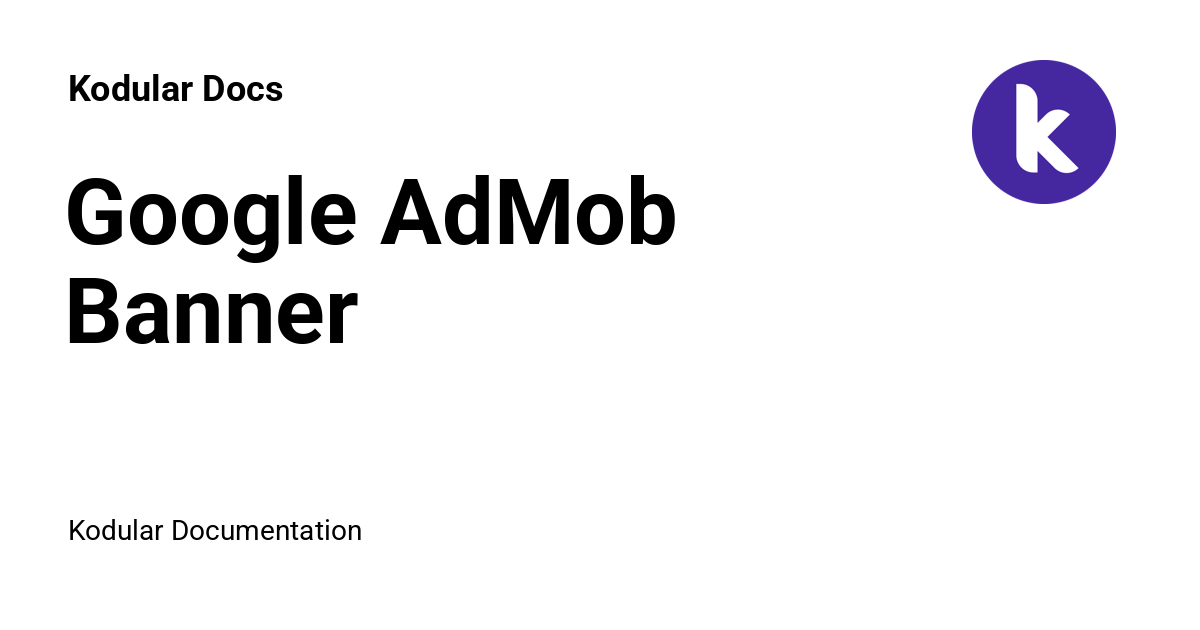 Google AdMob Banner - Kodular Docs