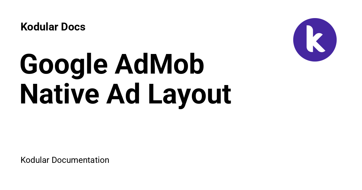 Google AdMob Native Ad Layout - Kodular Docs
