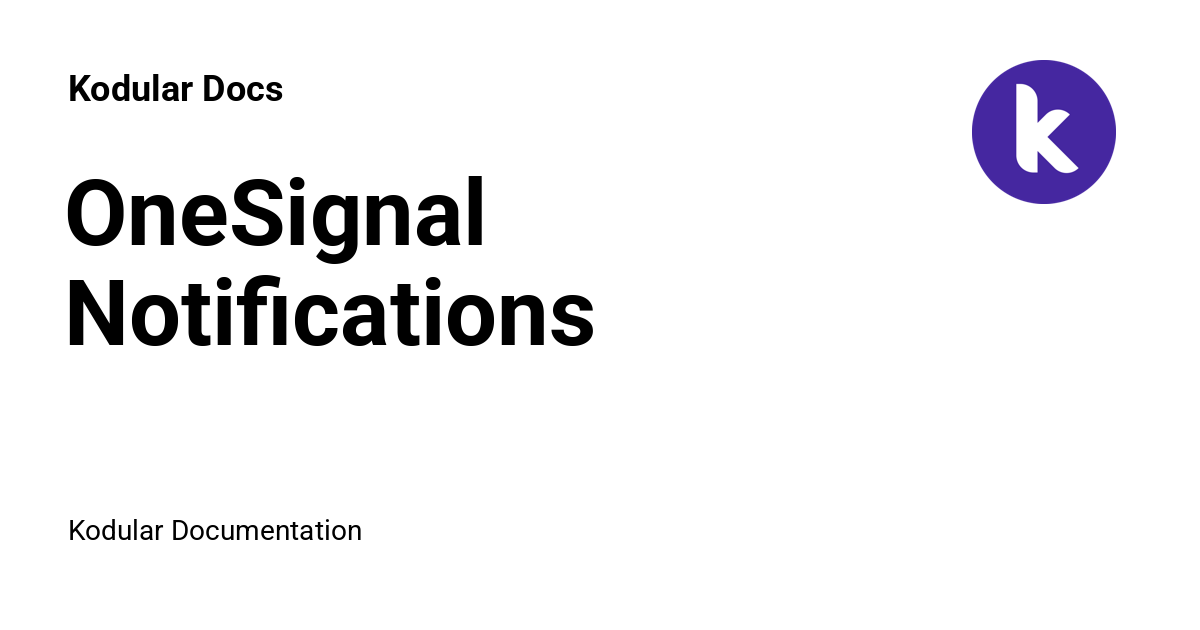 OneSignal Notifications - Kodular Docs